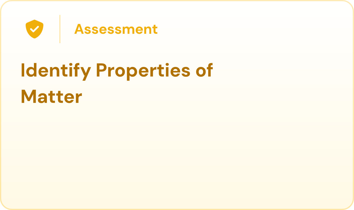 Identify Properties of Matter