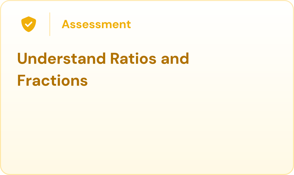 Understand Ratios and Fractions