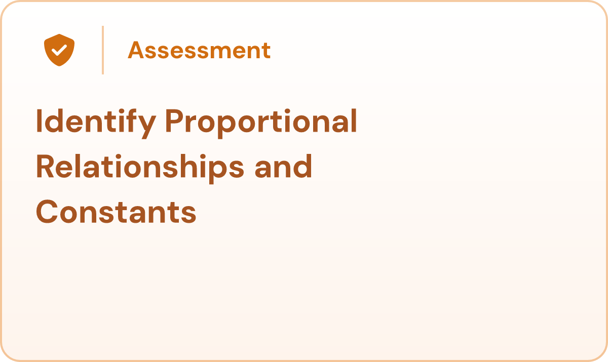 Identify Proportional Relationships and Constants