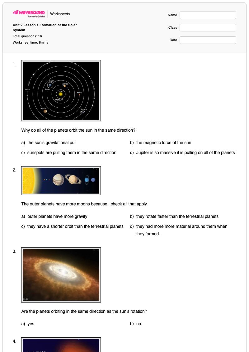 Unit 2 Lesson 1 Formation of the Solar System - พิมพ์ได้ การก่อตัวของไอออน เวิร์กชีท ระดับ 6 - Wayground