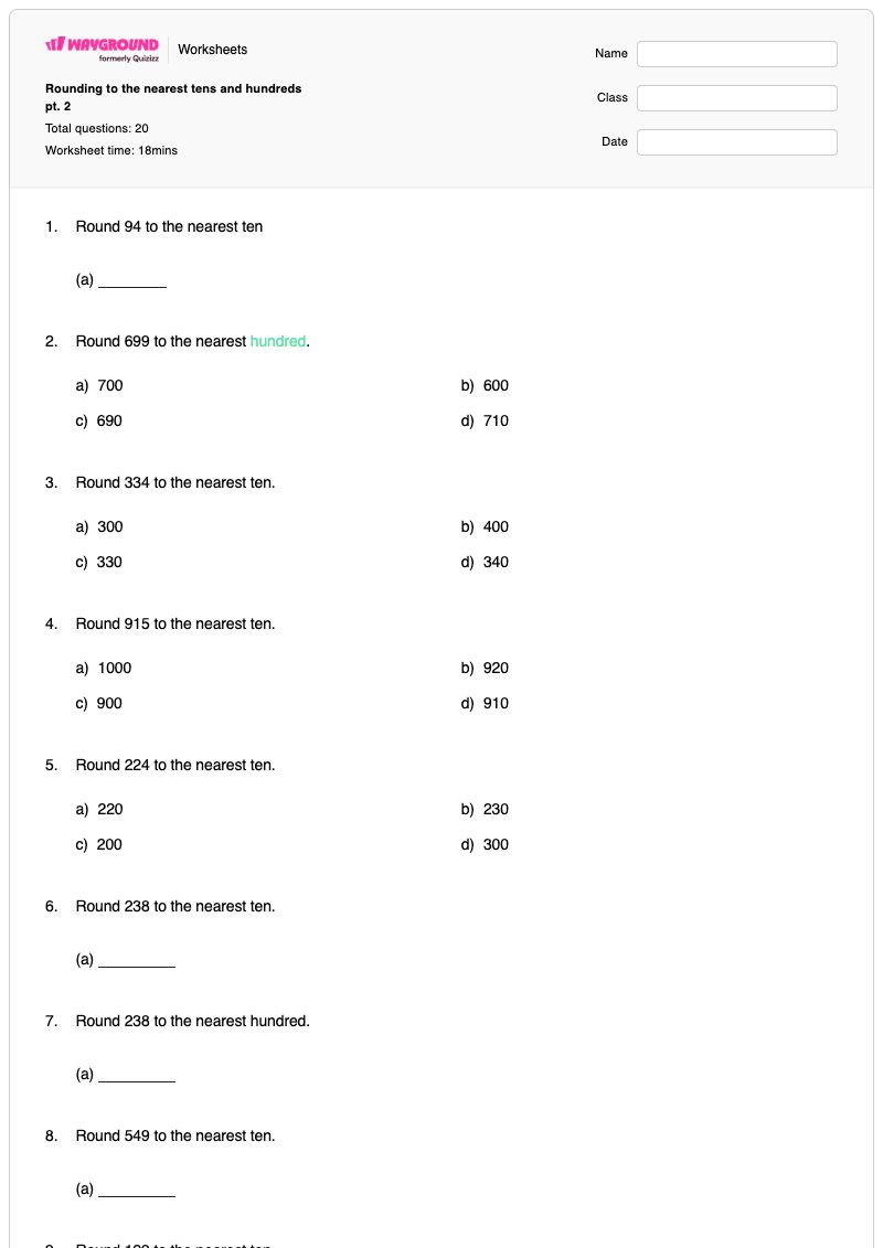 Rounding to the nearest tens and hundreds pt. 2 - Printable Rounding-to-tens-and-hundreds Worksheets Class 3 - Wayground