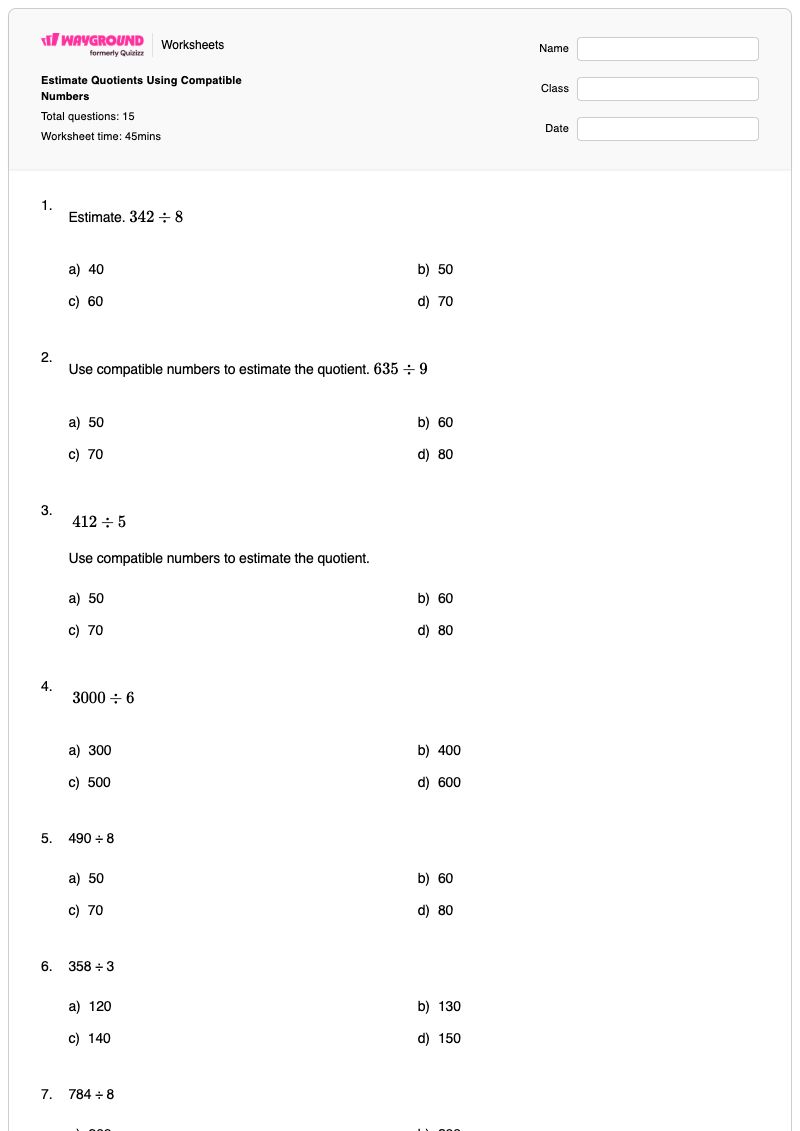 Estimate Quotients Using Compatible Numbers - Printable Estimating-quotients Worksheets Year 4 - Wayground
