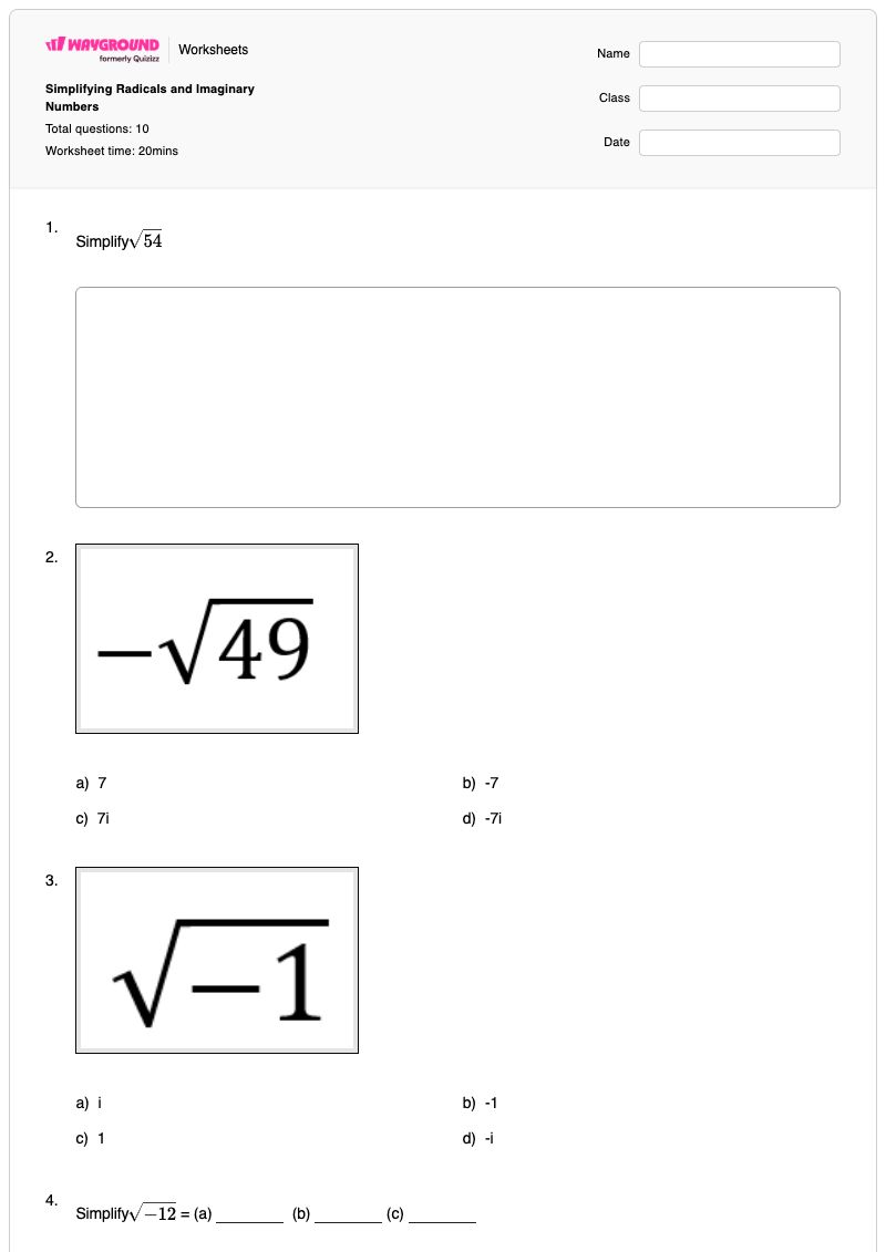 Simplifying Radicals and Imaginary Numbers - พิมพ์ได้ จำนวนจินตนาการ เวิร์กชีท ระดับ 10 - Wayground
