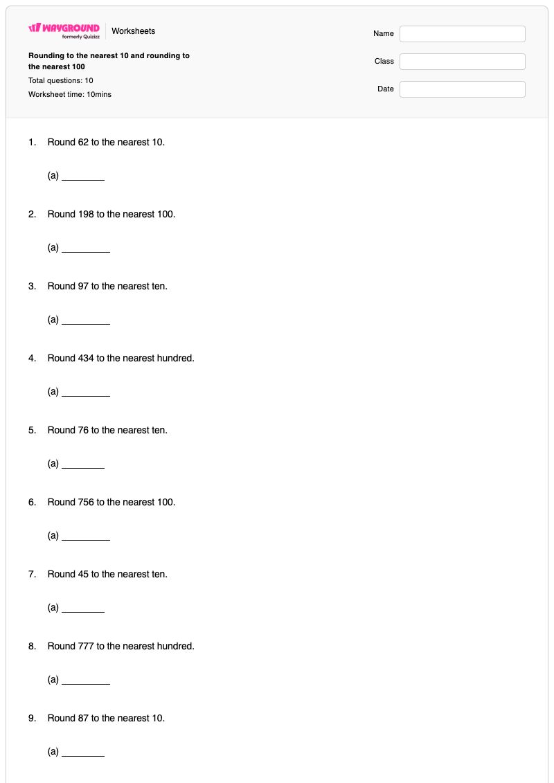 Rounding to the nearest 10 and rounding to the nearest 100 - Printable Rounding-to-10-and-100 Worksheets - Wayground