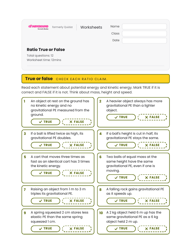 Ratio True or False - พิมพ์ได้ Potential-and-kinetic-energy เวิร์กชีท ระดับ 7 - Wayground